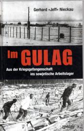 Im Gulag Aus der Kriegsgefangenschaft ins sowjetische Arbeitslager