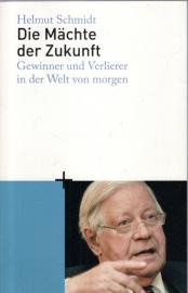 Die Mächte der Zukunft: Gewinner und Verlierer in der Welt von morgen