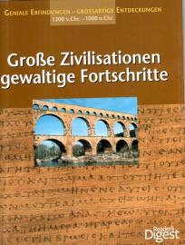 Große Zivilisationen, gewaltige Fortschritte Große Zivilisationen, gewaltige Fortschritte