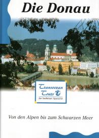 Die Donau. Von den Alpen bis zum Schwarzen Meer. 