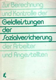 Zur Berechnung und Kontrolle der Geldleistungen der Sozialversicherung der Arbeiter und Angestellten.