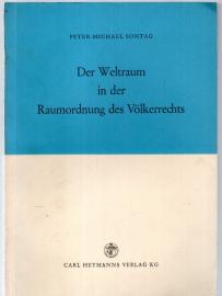 Der Weltraum in der Raumordnung des Völkerrechts : Hoheitsrechte im Weltraum