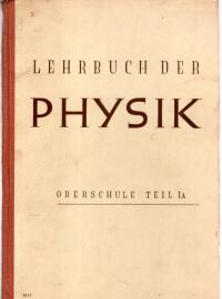 Lehrbuch der Physik für die Oberschule. - Teil 1 A - 9. Schuljahr 