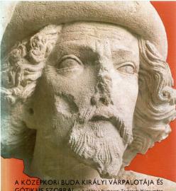 A középkori Buda királyi várpalotája és gótikus szobrai 