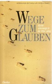 Wege zum Glauben: Kirche unterwegs in die 90er Jahre
