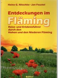 Entdeckungen im Fläming: Reise- und Erlebnisführer durch den Hohen und den Niederen Fläming Entdeckungen im Fläming: Reise- und Erlebnisführer durch den Hohen und den Niederen Fläming