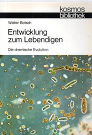 Entwicklung zum Lebendigen. Die chemische Evolution
