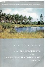 Beiträge zur Erdgeschichte und Landschaftsentwicklung der Mark