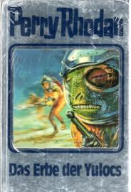 Das Erbe der Yulocs. Perry Rhodan 71.