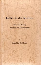 Kaffee in der Medizin : Ein neuer Beitrag zur Frage d. Kaffeewirkung. 