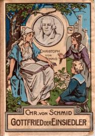Gottfried der Einsiedler. Das Vogelnestchen. Das stumme Rind. Die Wasserflut am Rheine. - Vier Erzählungen für die Jugend.