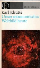 Unser Astronomisches Weltbild heute