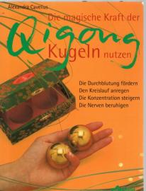 Die magische Kraft der Qigong-Kugeln nutzen