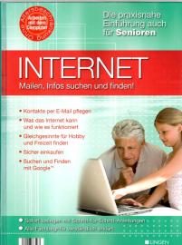 Internet - Mailen, Infos suchen und finden (Die praxisnahe Einführung auch für Senioren)