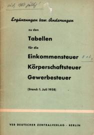 Ergänzungen bzw. Änderungen zu den Tabellen für die Einkommenssteuer Körperschaftssteuer Gewerbesteuer Stand 1. Juli 1958