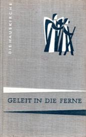 Geleit in die Ferne.