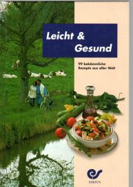 Leicht & Gesund. 99 bekömmliche Rezepte aus aller Welt.