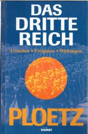 Das Dritte Reich. Ursachen - Ereignisse - Wirkungen