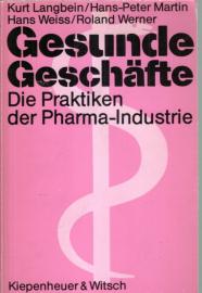 Gesunde Geschäfte - Die Praktiken der Pharma-Industrie