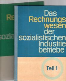 Das Rechnungswesen der sozialistischen Industriebetriebe. Teil I. und Teil II