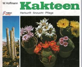 Kakteen. Herkunft, Aufzucht, Pflege.