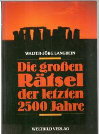 Die großen Rätsel. Seltsame Ereignisse aus 2500 Jahren