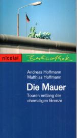 Die Mauer - Touren entlang der ehemaligen Grenze