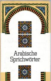 Arabische Sprichwörter : d. Kamel auf d. Pilgerfahrt.