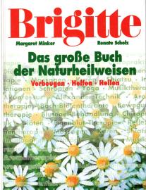 BRIGITTE: Das grosse Buch der Nauturheilweisen: Vorbeugen. Helfen. Heilen