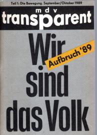 Wir sind das Volk. Teil 1: Die Bewegung September / Oktober 1989. Aufbruch`89