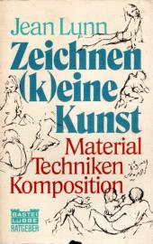 Zeichnen (k)eine Kunst. Material, Techniken, Komposition.