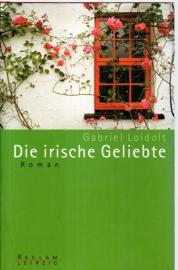 Die irische Geliebte: Roman