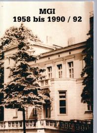 MGI 1958 bis 1990/92 - Militärgeschichtliches Institut der DDR:  Einführungen - Chronik - Erinnerungen 