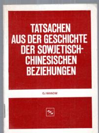 Tatsachen aus der Geschichte der sowjetisch-chinesischen Beziehungen