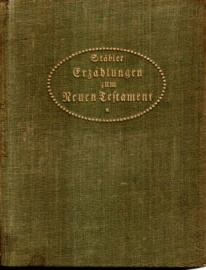 Erzählungen zum Neuen Testament: Bilder aus dem Menschenleben im Lichte des göttlichen Wortes