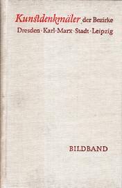 Kunstdenkmäler der Bezirke Dresden, Karl-Marx-Stadt, Leipzig. Bildband.