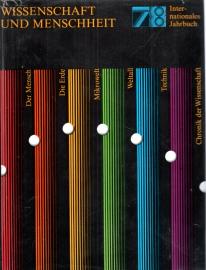 Wissenschaft und Menschheit 1978 Internationales Jahrbuch. Faßlich und exakt über das Wichtigste in der Weltwissenschaft