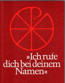 Ich rufe dich bei deinem Namen