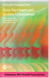 Gute Nachbarn und andere Unbekannte