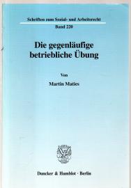 Die gegenläufige betriebliche Übung.