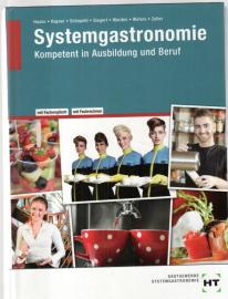 Systemgastronomie: Kompetent in Ausbildung und Beruf: Kompetent in Ausbildung und Beruf. mit Fachenglisch, mit Fachrechnen