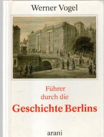 Führer durch die Geschichte Berlins