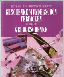 Geschenke wunderschön verpacken mit Sonderteil - Geldgeschenke