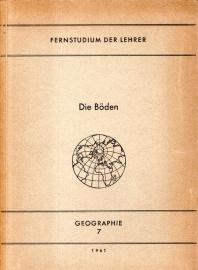 Die Böden - Lehrbriefe für das Fernstudium der Lehrer
