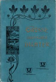 Grüße deutscher Dichter. Gratisbeilage zur Sonntags-Zeitung für Deutschlands Frauen. Neue Folge