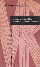 Judentum in der Krise - Emanzipation - Sozialismus - Zionismus