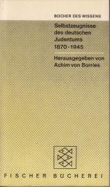 Selbstzeugnisse des deutschen Judentums 1870-1945. Selbstzeugnisse des deutschen Judentums 1870-1945.
