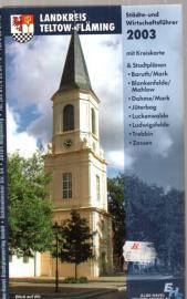 Landkreis Teltow-Fläming 2003 : Städte- und Wirschaftsführer mit Kreiskarte