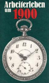 Arbeiterleben um 1900