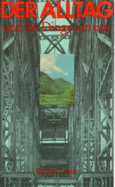 Der Alltag und die Dinge um uns